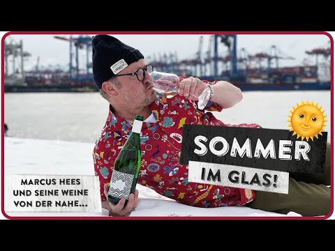 Sommer im Glas – Lieblingsweine von Marcus Hees von der Nahe  – 5 MINUTEN FÜR WEIN AM LIMIT