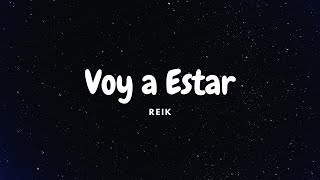 Reik - Voy a estar | Letra