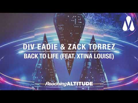 Div Eadie & Zack Torrez - Back To Life (feat. Xtina Louise)