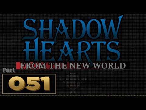 Let's Play: Shadow Hearts: From the New World - Part 51
