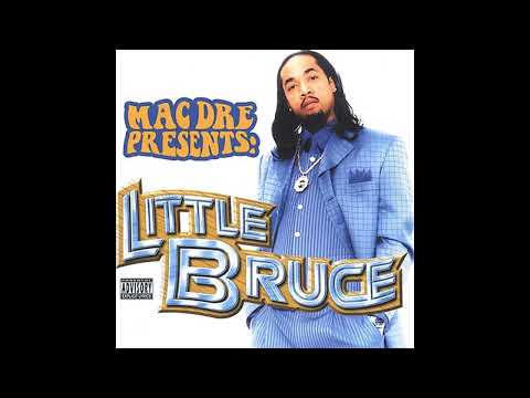 Little Bruce   Mac Dre Presents Little Bruce