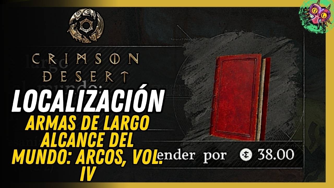 Cómo Conseguir Armas De Largo Alcance Del Mundo Arcos Vol IV Fácil | Ubicación Exacta Crimson Desert