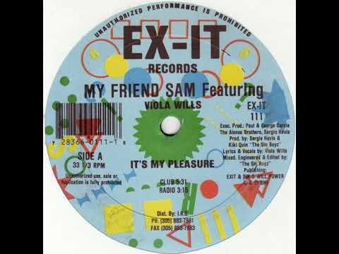 It's My Pleasure (Club) - My Friend Sam Featuring Viola Wills [1991 House]