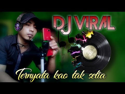 Dj viral paling baper-ternyata kau tak setia" keren bgtt bosss lagu nya..
