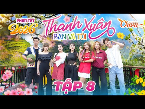 OUR YOUTH - EPISODE 8 | LATEST 2026 TET FILM | OUR YOUTH