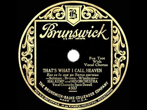 1929 Hal Kemp - That’s What I Call Heaven (Saxie Dowell, vocal)