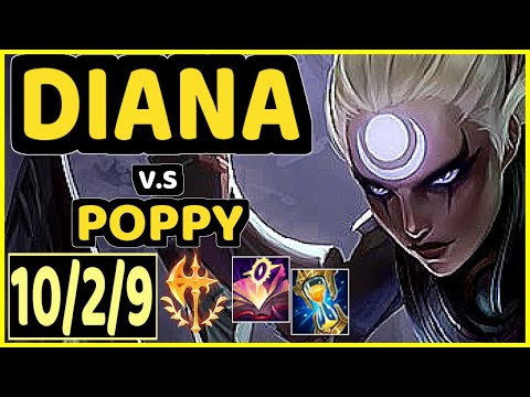 CHAN (DIANA) vs POPPY - 10/2/9 KDA JUNGLE GAMEPLAY - NA Ranked MASTER