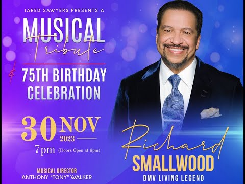 Richard Smallwood 75th Birthday Celebration: A Musical Tribute