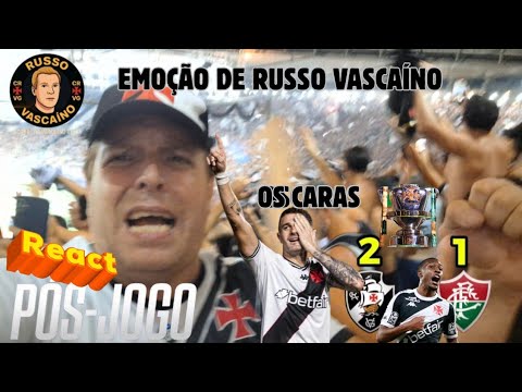 REACT POS JOGO - VASCO 2 X 1 FLU / O VASCO É O TIME DA VIRADA O VASCO DO AMOR!!!!!