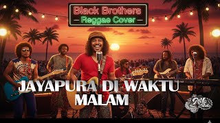 Download lagu JAYAPURA DI WAKTU MALAM-BLACK BROTHERS ( REGGAE COVER ) mp3