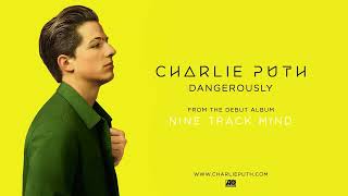 Charlie Puth - Dangerously //1 hour loop