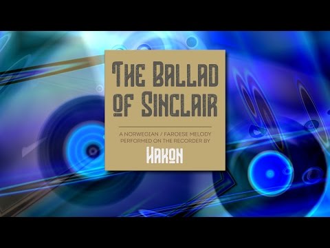 Recorder: "Sinklars vise" ("The Ballad of Sinclair") - Full Arrangement - Norwegian/Faroese Trad