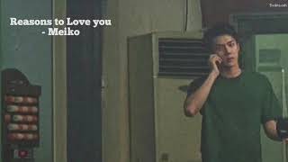 Reasons to love you -Meiko with lyrics