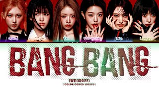 Download lagu IVE (아이브) 'Bang Bang' (Color Coded Lyrics) mp3