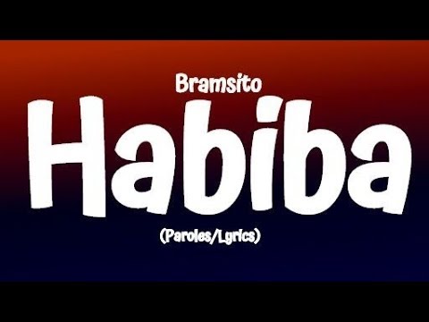 Bramsito - Habiba (Lyrics/Paroles)
