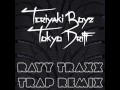 Teriyaki Boyz - Tokyo Drift (Rayy Traxx "Trap" Remix ...