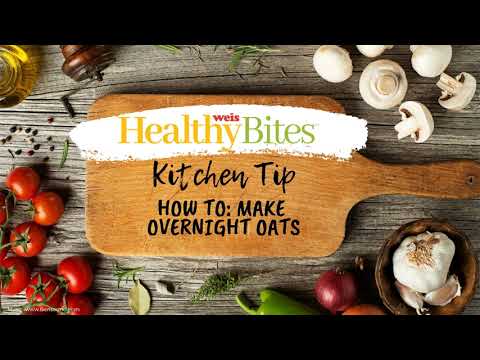 HealthyBites Kitchen Tip How To Make Overnight Oats