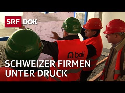 Der starke Franken | Schweizer Exportfirmen unter Druck | Doku | SRF Dok