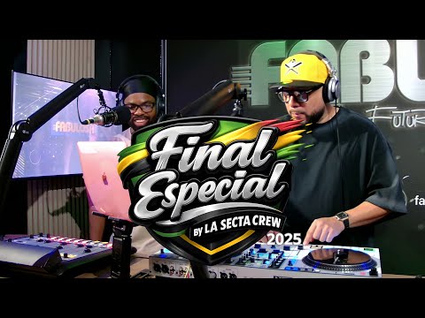 🔥 LA SECTA CREW - FINAL ESPECIAL 2025  🔥 | 🔊Fabulosa Estereo🔊
