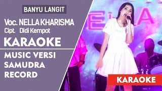 Download lagu Nella Kharisma Banyu Langit Karaoke mp3