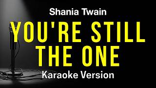 You're Still The One - Shania Twain (Karaoke Version)