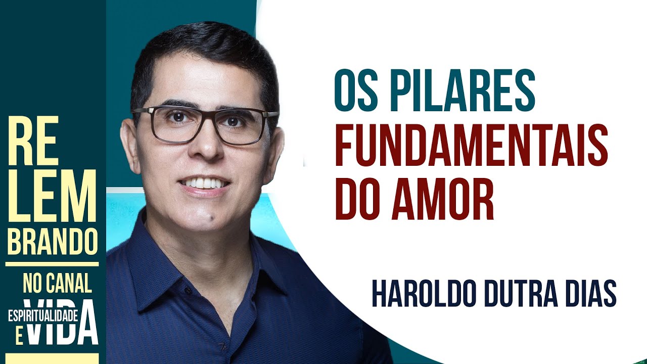 OS PILARES FUNDAMENTAIS DO AMOR