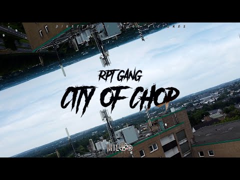 RPT GANG - City of Chop (Official Video) Prod. by Makz & Radiant