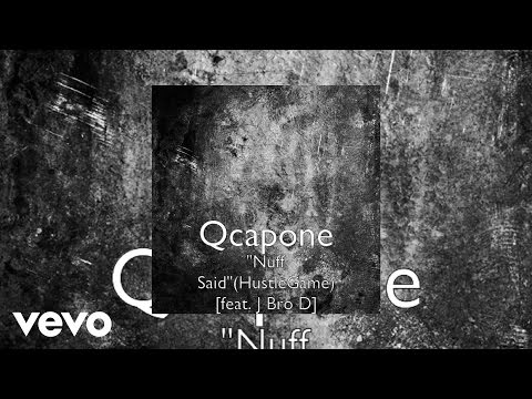Q CAPONE -  Nuff Said (AUDIO) ft. J Bro D