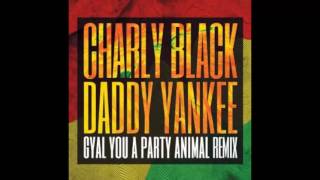 Charly Black Ft. Daddy Yankee - Gyal You A Party Animal (Remix)