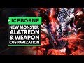 MHW Iceborne | Weapon Customization, New Monster ALATREON, Kulve Taroth Returns & More!