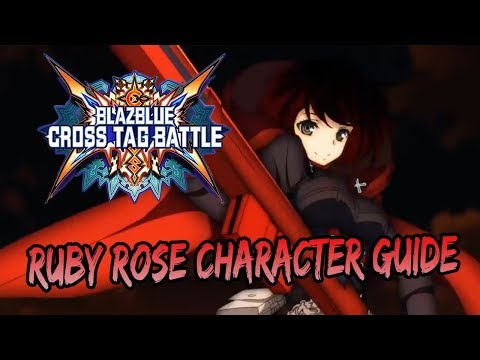Character Guide: Ruby Rose | Everything You Need To Know | Blazblue Cross Tag Battle Guide