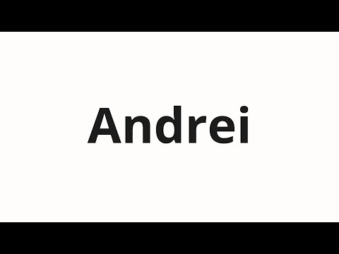 How to pronounce Andrei