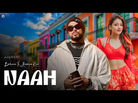 BOHEMIA - Naah ft. Harman Kaur | prod.by R KÆY | Latest Punjabi Songs 2025