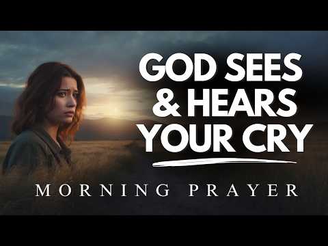 God Sees Your Struggles and Pains, You’re Not Alone | Morning Prayer