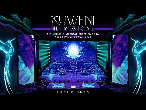 Kuweni the Musical | A Cinematic Musical Experience by Charitha Attalage | Pani Bindak