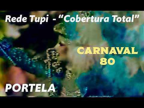 Rede Tupi – “Cobertura total” - Carnaval 80 - PORTELA - RJ