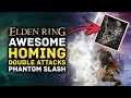 Elden Ring - Awesome Homing Double Attacks w/ Phantom Slash! How to Get Phantom Slash Ash of War