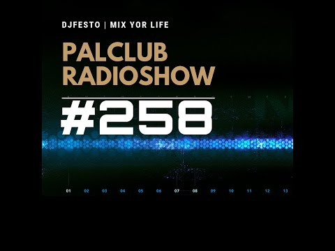 DJFESTO - PALCLUB #258 - Part2