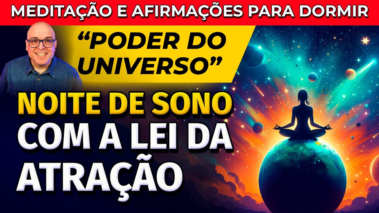 NOITE DE SONO COM A LEI DA ATRAÇÃO - MEDITAÇÃO E AFIRMAÇÕES PARA OUVIR DORMINDO