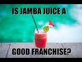 Is Jamba Juice a Good Franchise Investment?