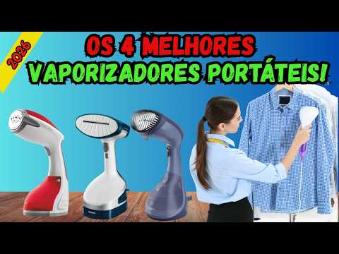 Os 4 Melhores Vaporizadores Portáteis De Roupas Do Mercado! Vaporizadores Ideal Pra Comprar Em 2026