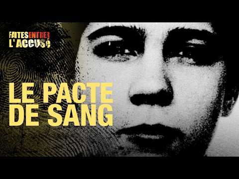 Faites entrer l'accusé - Le pacte de sang