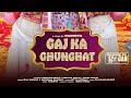 Gaj ka Ghunghat || Raj Mawar Anjali 99 || Arman Malik || payal Malik  || kritika malik
