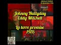 Johnny Hallyday/Eddy Mitchell  La terre promise  1976 (Vidéo originale)