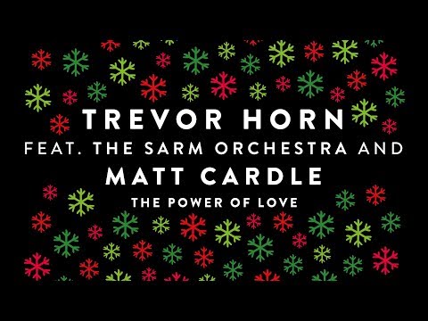Trevor Horn (feat. Matt Cardle & The Sarm Orchestra) - The Power of Love (Official Audio)