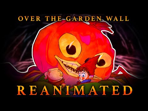 Over the Garden Wall Reanimated