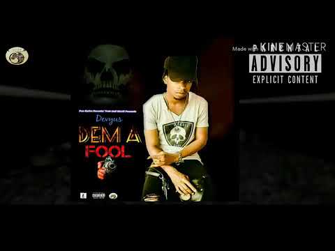 Devyus - Dem A Fool (Official Audio)