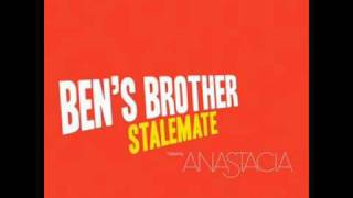 Ben&#39;s Brother feat. Anastacia - Stalemate [album version]