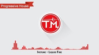 Ivetune - Liquid Fire