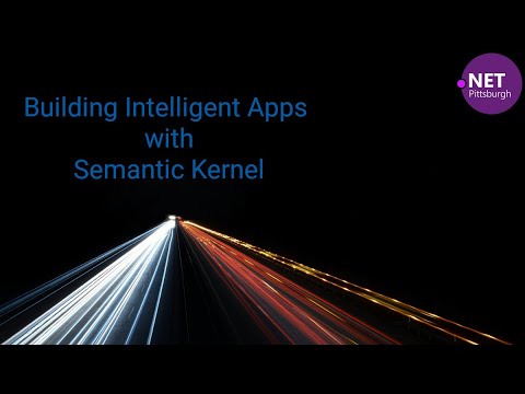 Building Intelligent Apps with Semantic Kernel
